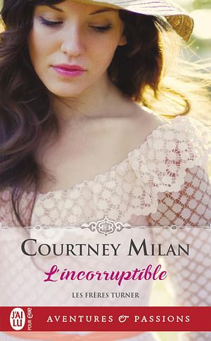 L'Incorruptible by Courtney Milan