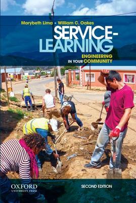 Service-Learning: Engineering in Your Community by William C. Oakes, Marybeth Lima