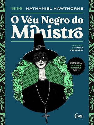 O Véu Negro do Ministro by Nathaniel Hawthorne