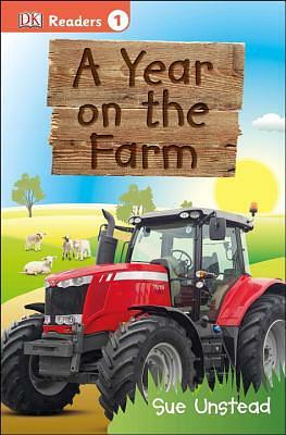 A Year on the Farm (DK Readers L1) by Sue Unstead