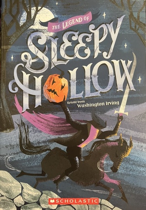 The Legend of Sleepy Hollow by Washington Irving