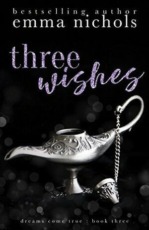 Three Wishes by Emma Nichols