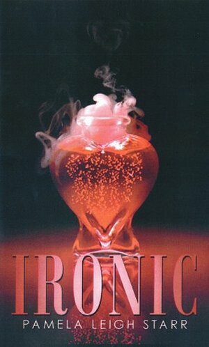 Ironic by Pamela Leigh Starr