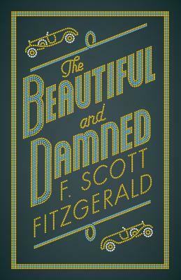 The Beautiful and Damned by F. Scott Fitzgerald