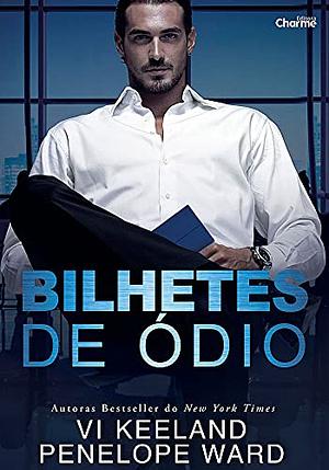 Bilhetes de Ódio by Penelope Ward, Vi Keeland