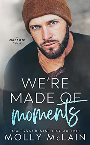 We're Made of Moments by Molly McLain