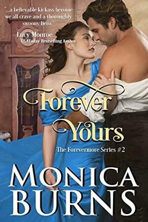 Forever Yours by Monica Burns