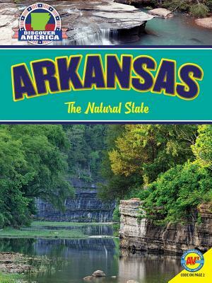 Arkansas: The Natural State by Bryan Pezzi