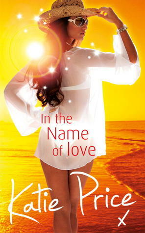 In the Name of Love by Katie Price