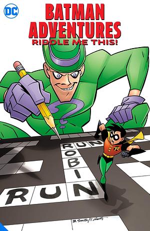 Riddle Me This by Bob Schreck, Darren Vincenzo, Joan Hilty, Joan Hilty