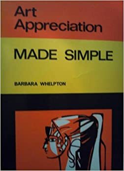 Art Appreciation (Made Simple) by Barbara Whelpton