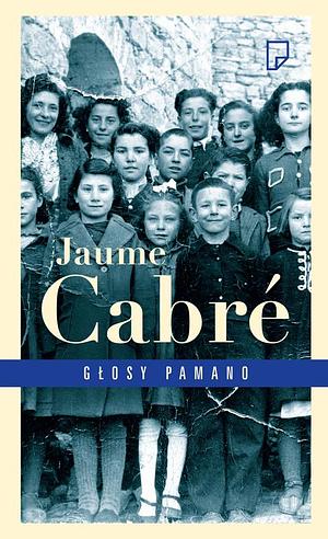 Głosy Pamano by Jaume Cabré