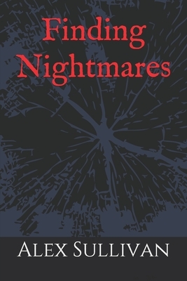 Finding Nightmares by Alex Sullivan