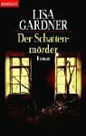 Der Schattenmorder by Lisa Gardner