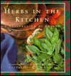 Herbs in the Kitchen: A Celebration of Flavor by Susan Belsinger