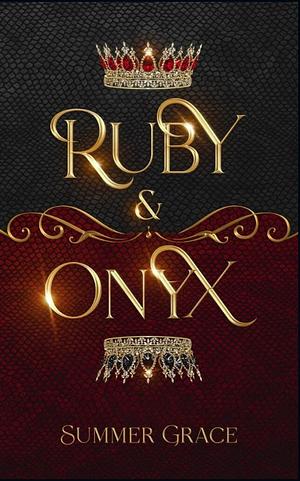 Ruby & Onyx by Summer Grace, Summer Grace