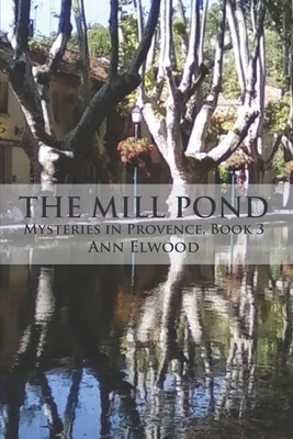 The Mill Pond by Ann Elwood