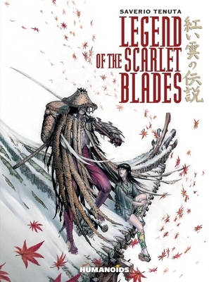 Legend of the Scarlet Blades by Saverio Tenuta