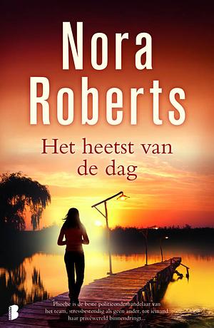 Het heetst van de dag  by Nora Roberts