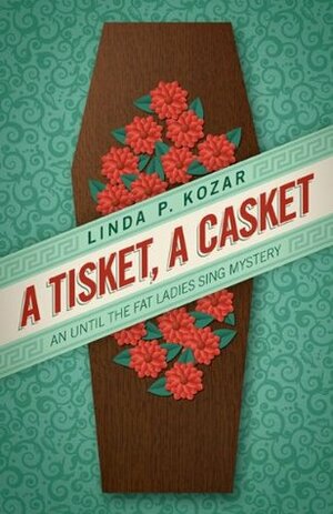 A Tisket, A Casket by Linda P. Kozar