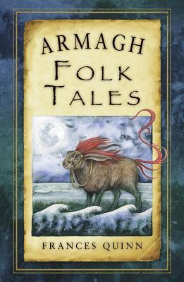 Armagh Folk Tales by Frances Quinn