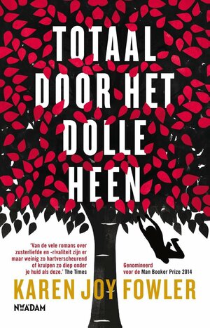 Totaal door het dolle heen by Karen Joy Fowler