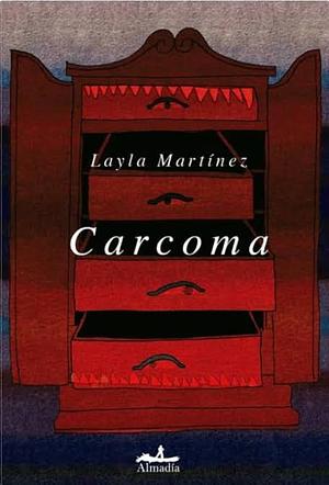 Carcoma by Layla Martínez