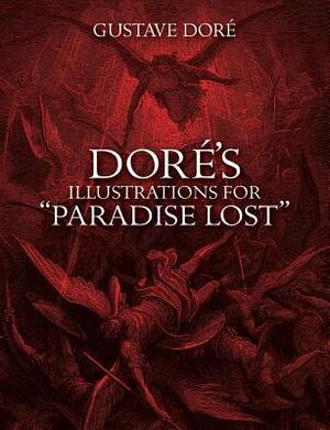Doré's Illustrations for "paradise Lost" by Gustave Doré