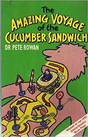 The Amazing Voyage Of The Cucumber Sandwich by Peter Rowan, Polly Noakes