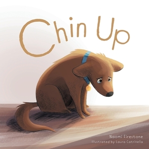 Chin Up by Naomi Firestone