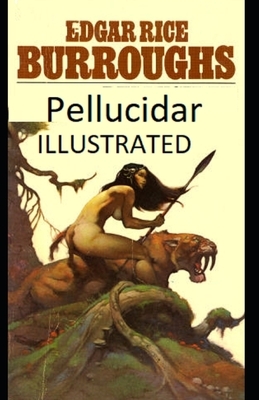 Pellucidar Illustrated by Edgar Rice Burroughs