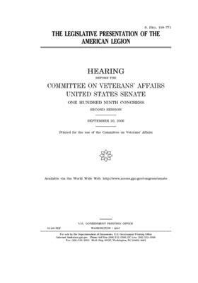 The legislative presentation of the American Legion by United States Congress, United States Senate, Committee On Veterans (senate)