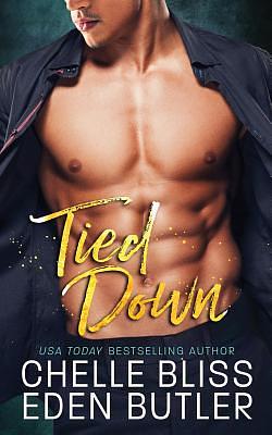 Tied Down by Chelle Bliss, Eden Butler