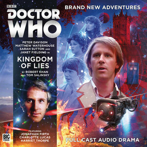 Doctor Who: Kingdom of Lies by Tom Salinsky, Robert Khan