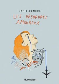 Les Désordres amoureux by Marie Demers