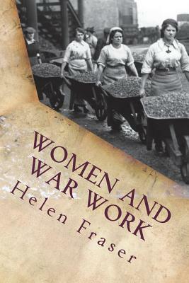 Women and War Work by Helen Fraser