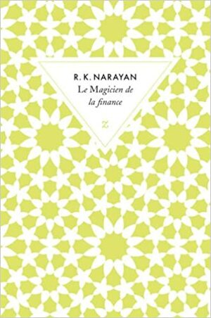 Le Magicien de la finance by R.K. Narayan