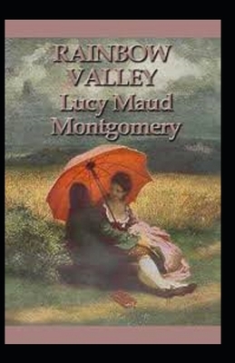 Rainbow Valley Annotated by L.M. Montgomery