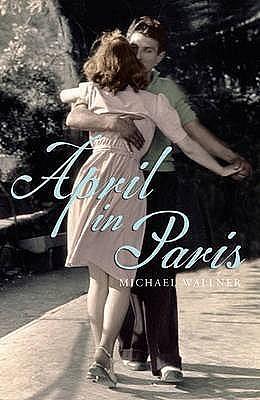 APRIL IN PARIS by Michael Wallner, Michael Wallner