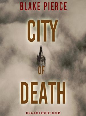 City of Death by Blake Pierce