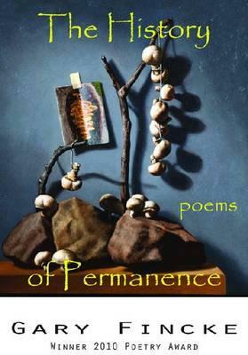 The History of Permanence by Gary Fincke