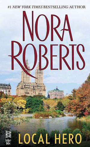 Local Hero by Nora Roberts