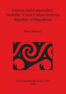 Patterns and Corporeality: Neolithic Visual Culture from the Republic of Macedonia Bar S1910 by Goce Naumov