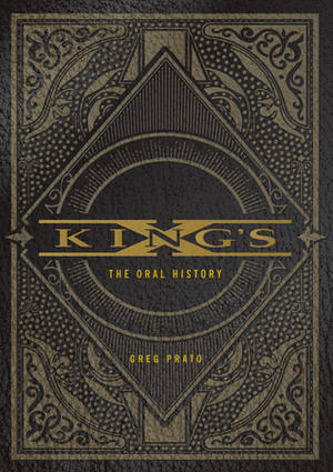 King's X: The Oral History by Jerry Gaskill, Doug Pinnick, Ty Tabor, Greg Prato