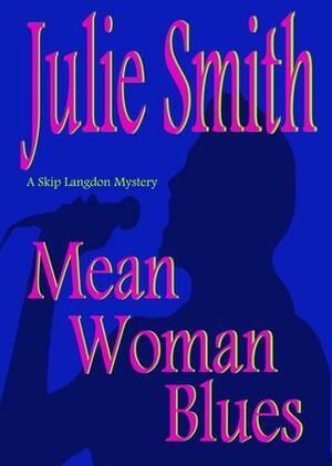 Mean Woman Blues by Julie Smith