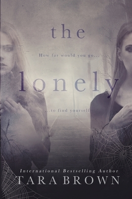 The Lonely by Tara Brown