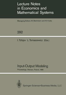 Input-Output Modeling: Proceedings of the Sixth Iiasa (International Institute for Applied Systems Analysis) Task Force Meeting on Input-Outp by 