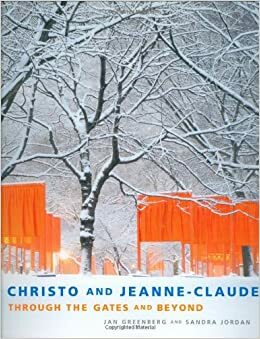 Christo and Jeanne-Claude: Through the Gates and Beyond by Jan Greenberg, Sandra Jordan