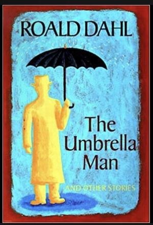 The umbrella man by Roald Dahl