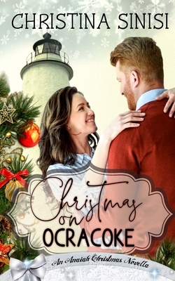 Christmas on Ocracoke by Christina Sinisi